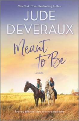 Meant to Be: A Novel - Hardcover By Deveraux, Jude - VERY GOOD