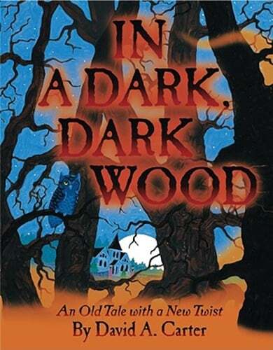 In a Dark, Dark Wood: An Old Tale with a New Twist by David A Carter: Used