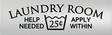 Laundry Room Help Needed ... Vinyl Decal Home D cor 10" x 32"