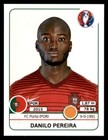 Panini UEFA Euro France 2016 - Danilo Pereira Portugal No. 586