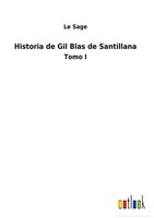 Le Sage | Historia De Gil Blas De Santillana | Buch | Spanisch (2022) | Tomo I
