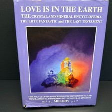 Love is in the Earth The Crystal and Mineral ...