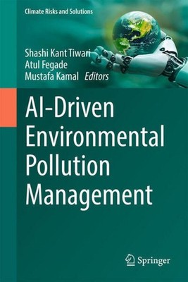 AI-Driven Environmental Pollution Management Shashi Kant Tiwari