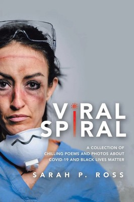 Sarah P. Ross | Viral Spiral | Taschenbuch | Englisch (2020) | Xlibris US
