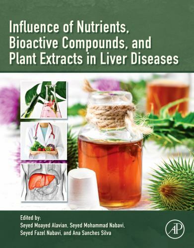 Influence of Nutrients, Bioactive Compounds, and Plant Extracts in Liver Diseas…