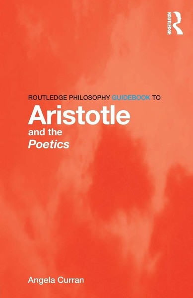 Routledge Philosophy Guidebook To Aristotle And The Poetics Angela Curran Buch-image