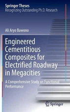 Engineered Cementitious Composites for Electrified Roadway in Megacities: A Comp