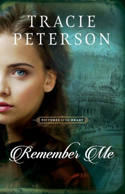 Remember Me by Tracie Peterson (Paperback Book)