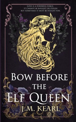 J. M. Kearl | Bow Before the Elf Queen | Taschenbuch | Englisch (2022)