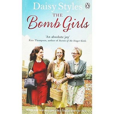 The Bomb Girls - Paperback By Styles, Daisy - GOOD