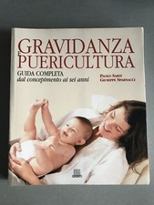 Gravidanza e puericultura. Guida completa dal concepimento ai sei anni