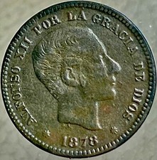 1878 Spanish Coin 5 Centimos  King Alfonso XII 140 Years Old Nice