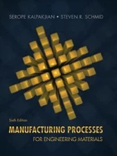 Manufacturing Processes for Engineering Materials by Kalpakjian, Serope
