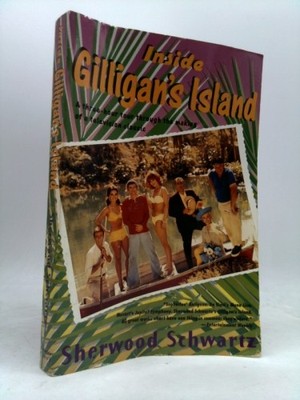Inside Gilligan's Island: A Three-Hour Tour Through The Making Of A...  (Signed)