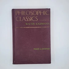1968 HC Philosophic Classics Vol. 1: Thales to Ockham 2nd. Ed. by Kaufmann, Wa..