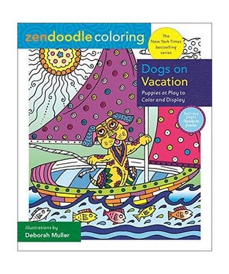 Zendoodle Coloring: Dogs on Vacation: Puppies at Play to Color and Display, Debo