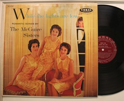The Mcguire Sisters Lp While The Lights Are Low On Coral - Vg++/ Vg++