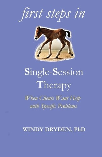 First Steps in Single-Session Therapy: When Clients Want Help with Specific