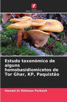 Hamad Ur Rehman Purkash | Estudo TaxonóMico De Alguns Homobasidiomicetos De...