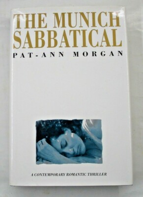 Pat-Ann Morgan signed copy The Munich Sabbatical 1997 Malvern Publishing h/back