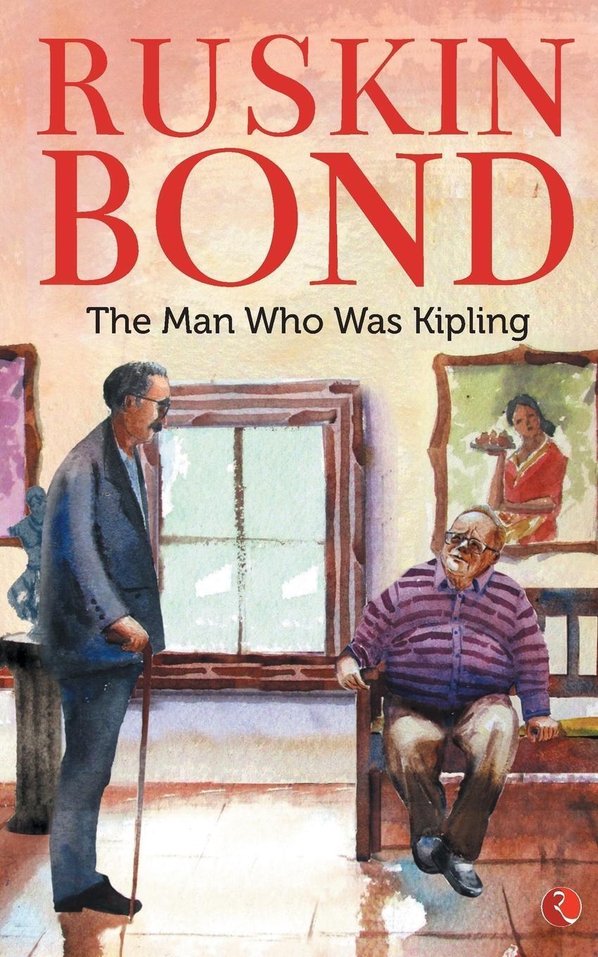 Thumbnail - Ruskin Bond / The Man Who Was Kipling9788129148513