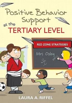 Positive Behavior Support at the Tertiary Level: Red Zone Strategies - GOOD