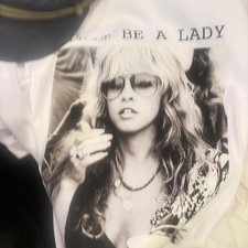 Stevie Nicks White Graphic Tee, Don't Be a Lady, Be a Legend