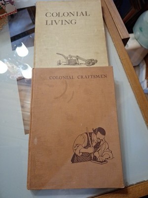 Tunis, Edwin. Colonial Living 1957 & Colonial Craftsmen  1965. Illust. By Author