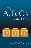 Tod Edwards | The A, B, C's Of The Deity | Taschenbuch | Englisch (2012)