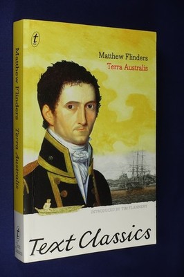 TERRA AUSTRALIS Tim Flannery MATTHEW FLINDERS AUSTRALIA CIRCUMNAVIGATION Med Pb