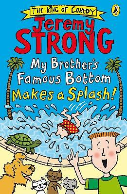 My Brother's Famous Bottom Makes a Splash! by Jeremy Strong (Paperback, 2017)