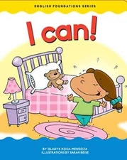 I Can! (English Foundations) - Board book By Gladys Rosa-Mendoza - GOOD