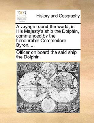 Officer on board the - A voyage round the world in His Majesty's ship - X555z