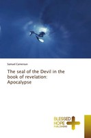 The Seal Of The Devil In The Book Of Revelation: Apocalypse Samuel Cameroun Buch