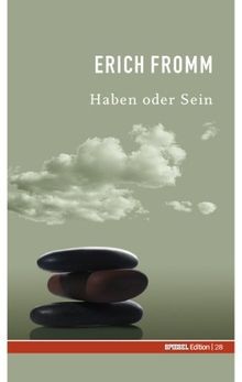 Haben oder Sein. SPIEGEL-Edition Band 28 von Fromm, Erich | Buch | Zustand gut