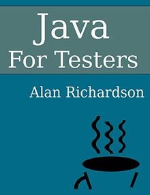 Java For Testers: Learn Java fundamentals fast von Richa... | Buch | Zustand gut
