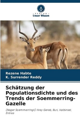 Schtzung der Populationsdichte und des Trends der Soemmerring-Gazelle by Rezene