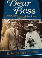 Dear Bess the Letters From Harry Truman