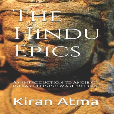 The Hindu Epics An Introduction to Ancient India's Defining Maste