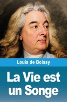 Louis De Boissy | La Vie Est Un Songe | Taschenbuch | FranzöSisch (2025)