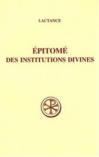 EPITOME DES INSTITUTIONS DIVINES (SOURCES CHRETIENNES) By Lactantius **Mint**