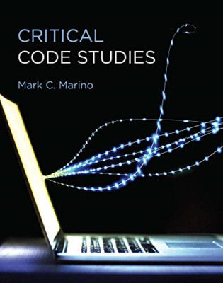 Critical Code Studies (Software Studies) - Hardback NEW Marino, Mark C. 03/03/20