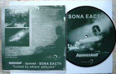 Sona Eact   / Hypnoskull / Tunnel    Fucked By Others'    * Picture disc    7''