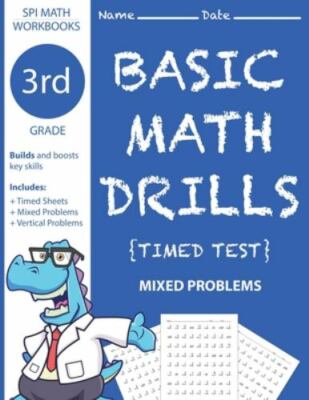 3rd Grade Basic Math Drills Timed Test: Builds and Boosts Key Skills Includin...