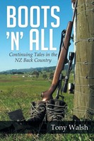 Boots 'N' All Continuing Tales In The Nz Back Country Tony Walsh Taschenbuch