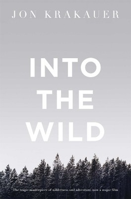 Into the Wild (Picador Classic) by Krakauer, Jon 0330351699 FREE Shipping