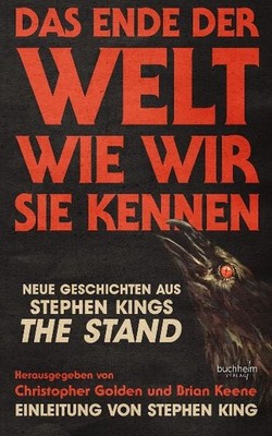 DAS ENDE DER WELT WIE WIR SIE KENNEN: Geschichten aus Stephen Kings THE STAND: G