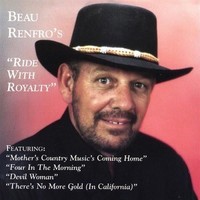 Audio Cd - Beau Renfro - Ride With Royalty - Cd Baby -D- Neu