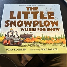 The Little Snowplow Wishes for Snow