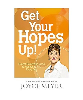 Get Your Hopes Up!: Expect Something Good to Happen to You Every Day: Expect Som